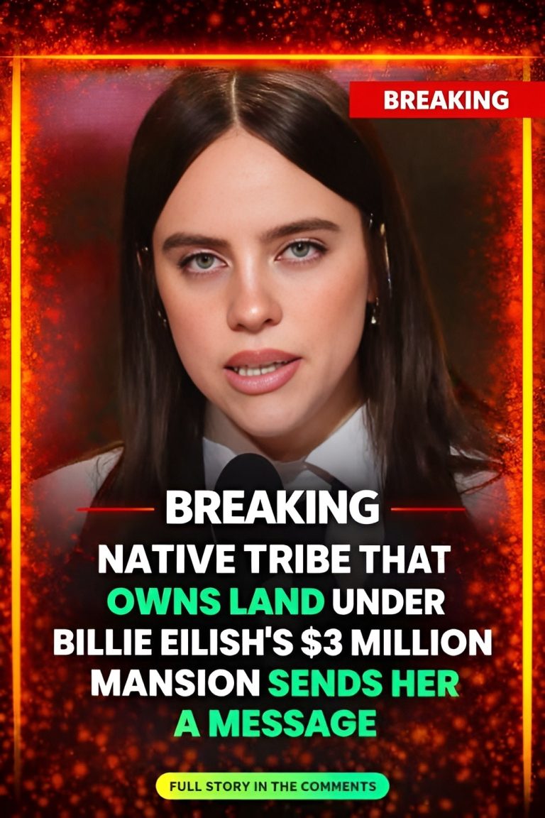 Native American tribe that owns land under Billie Eilish’s LA mansion has message for virtue-signaling singer